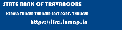 STATE BANK OF TRAVANCORE  KERALA TRISSUR THRISSUR EAST FORT, THRISSUR  ifsc code